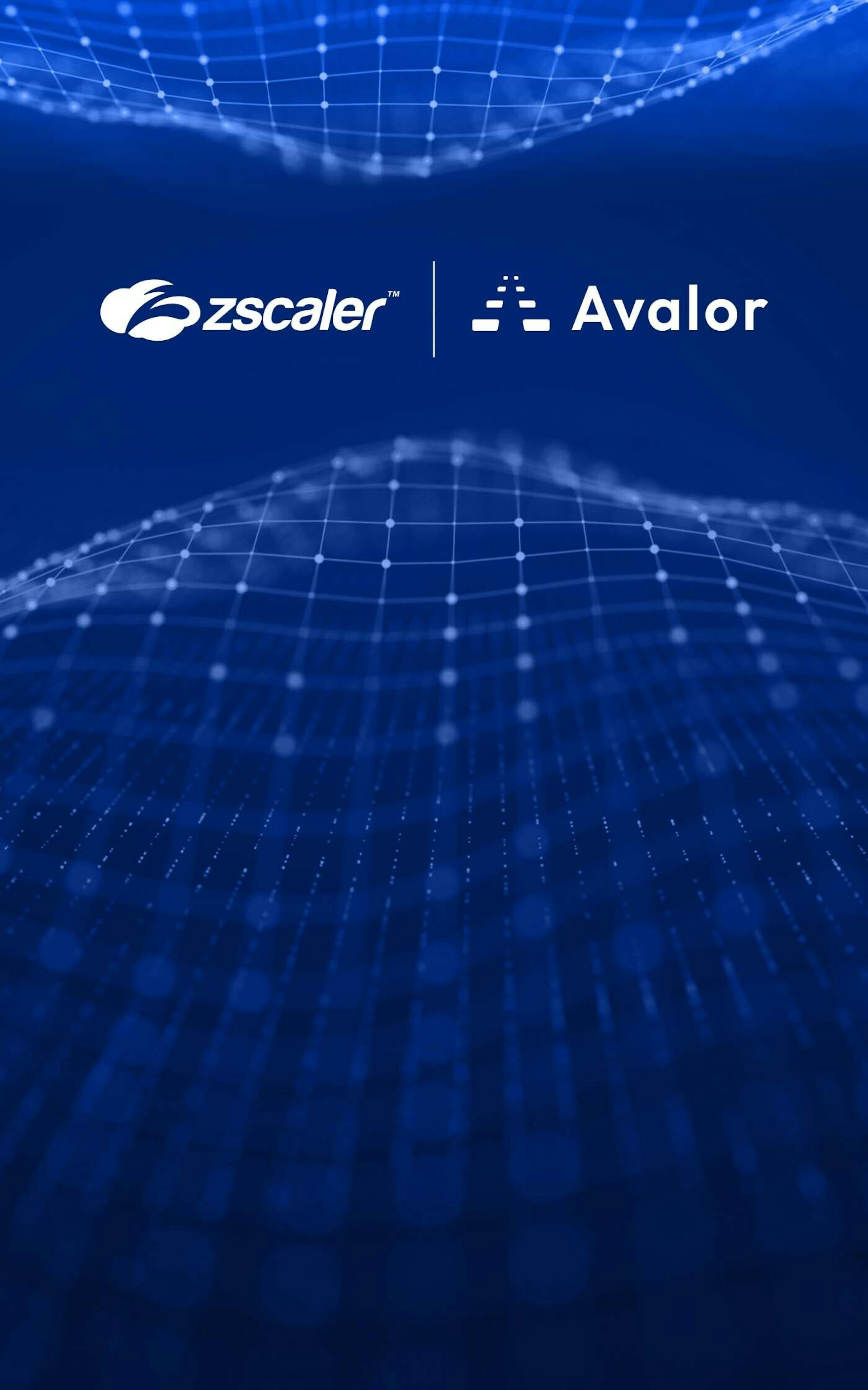 Zscaler and Avalor Mobile 