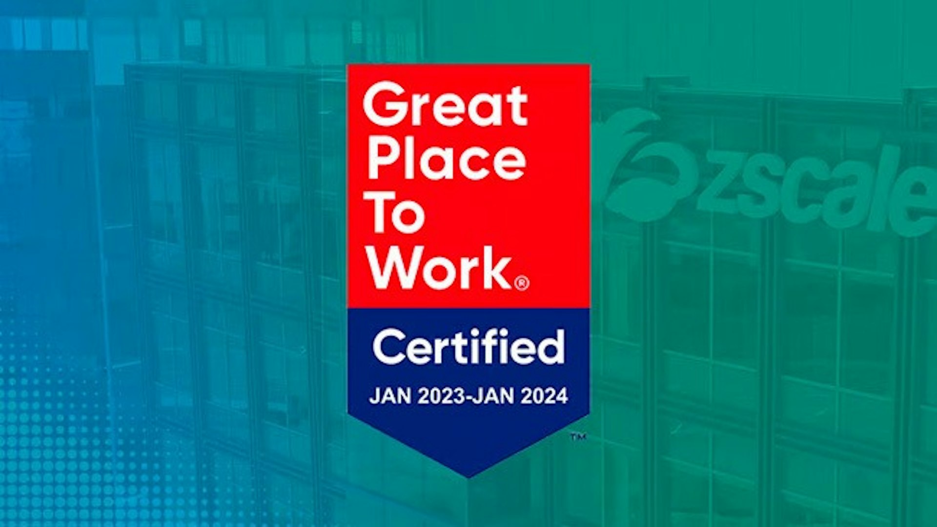Zscaler Is Proud to Be a 2023 Great Place to Work!